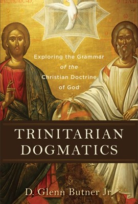 Trinitarian Dogmatics