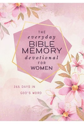 The Everyday Bible Memory Devotional for Women