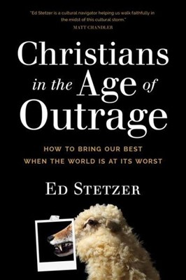 Christians in the Age of Outrage (Paperback)