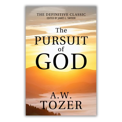 The Pursuit of God - A.W. Tozer