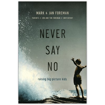 Never Say No - Mark & Jan Foreman