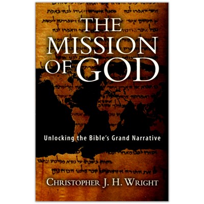 The Mission of God - Christopher J. H. Wright
