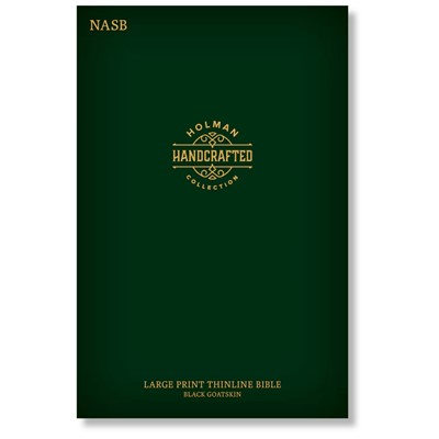 NASB Large Print Thinline Bible, Holman Handcrafted Collection, Black Premium Goatskin