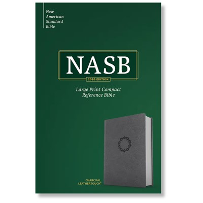 NASB Large Print Compact Reference Bible, Charcoal LeatherTouch
