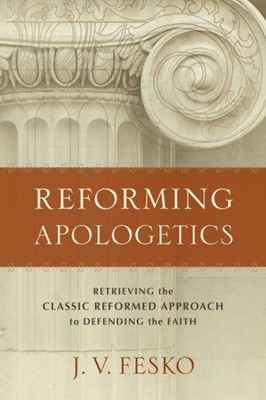 Reforming Apologetics (Paperback)