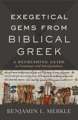 Exegetical Gems from Biblical Greek (Paperback)