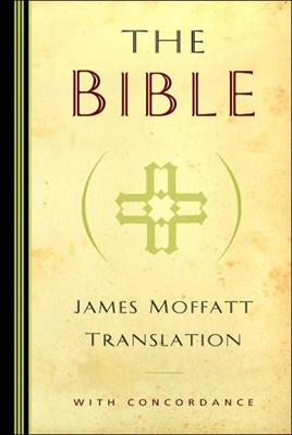 The Bible: James Moffatt Translation (Hardcover)