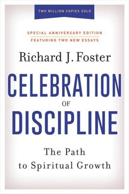 Celebration of Discipline, Special Anniversary Edition (Hardcover)