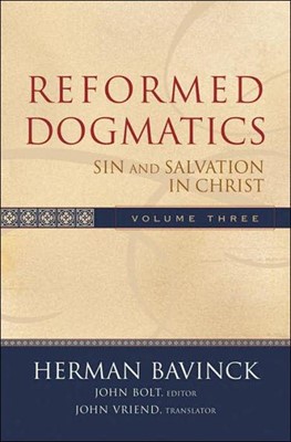 Reformed Dogmatics Vol. 3