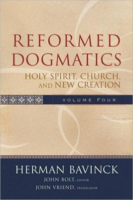 Reformed Dogmatics Vol. 4