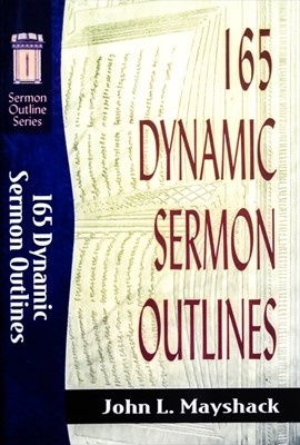 165 Dynamic Sermon Outlines (Soft Cover)