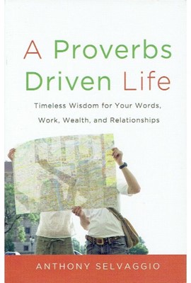 A Proverbs Driven Life