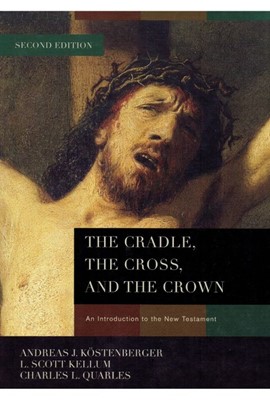 The Cradle, The Cross, and The Crown Second Edition