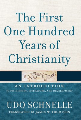 The First One Hundred Years of Christianity (Hard Cover)