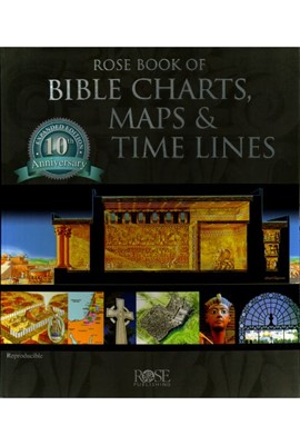 Rose Book of Bible Charts, Maps & Time Lines