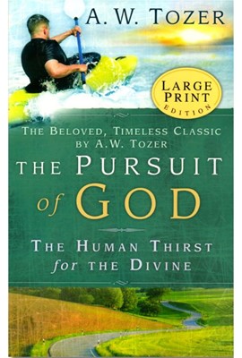 The Pursuit of God (Large-print Edition)