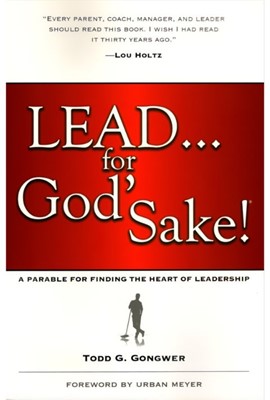 Lead . . . for God's Sake!