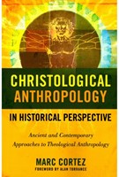 Christological Anthropology in Historical Perspective (Paperback)
