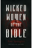 Wicked Women of the Bible (Paperback)