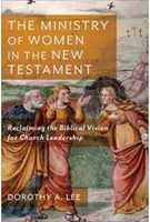 The Ministry of Women in the New Testament (Paperback)