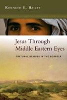 Jesus Through Middle Eastern Eyes (Paperback)