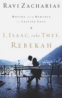 I, Isaac, Take Thee, Rebekah (Paperback)