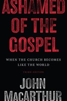 Ashamed of the Gospel (Paperback)