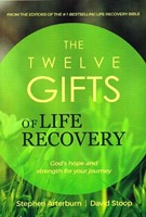 The Twelve Gifts of Life Recovery (Soft Cover)