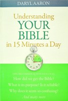 Understanding Your Bible in 15 Minutes (Soft Cover)