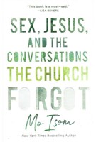Sex, Jesus, and The Conversations The Church Forgot (Paperback)