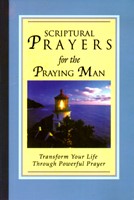 Scriptural Prayers for the Praying Man