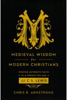 Medieval Wisdom for Modern Christians (Paperback)