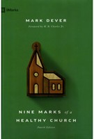 Nine Marks of a Healthy Church (4th Edition) (Hardcover)
