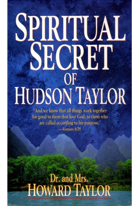 Spiritual Secret of Hudson Taylor