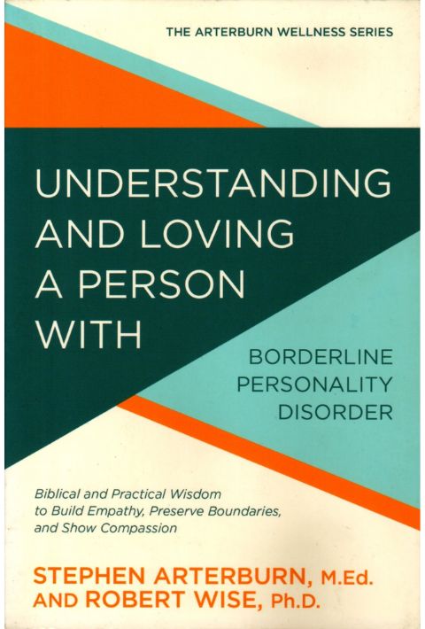 Understanding and Loving a Person with Borderline Personality Disorder