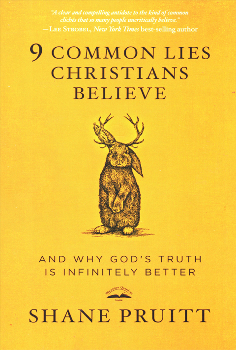9 Common Lies Christians Believe