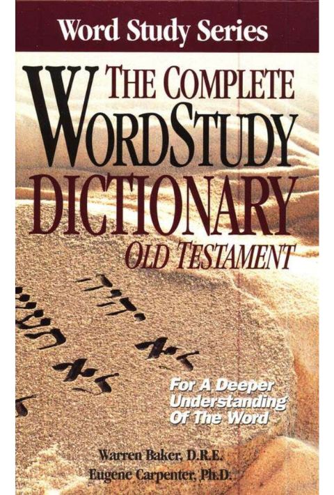 The Complete Word Study Dictionary: Old Testament
