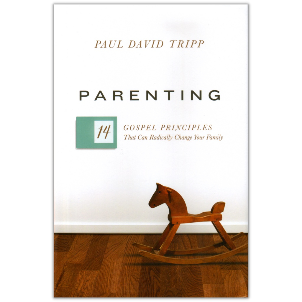 Parenting - Paul David Tripp