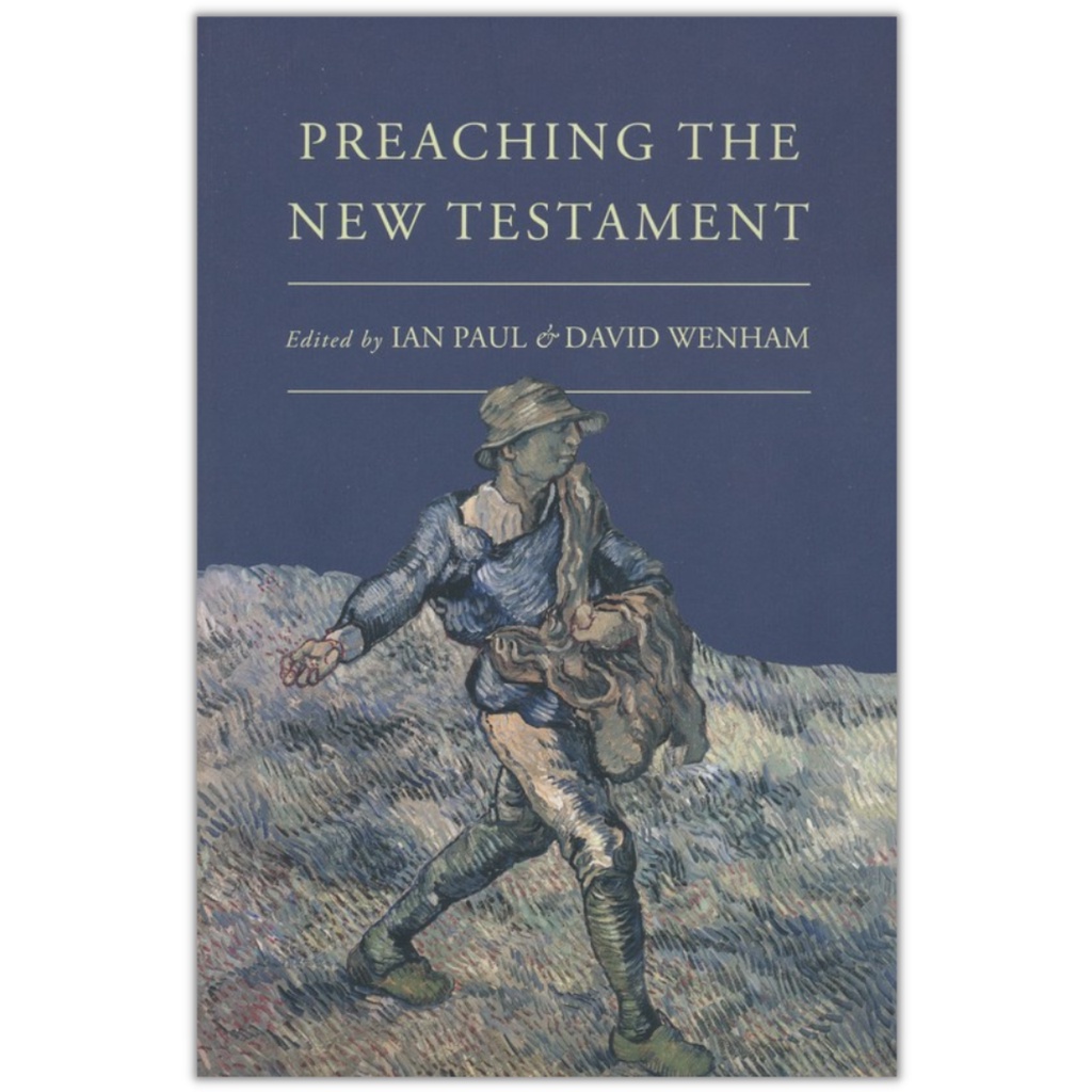 Preaching the New Testament - Ian Paul & David Wenham