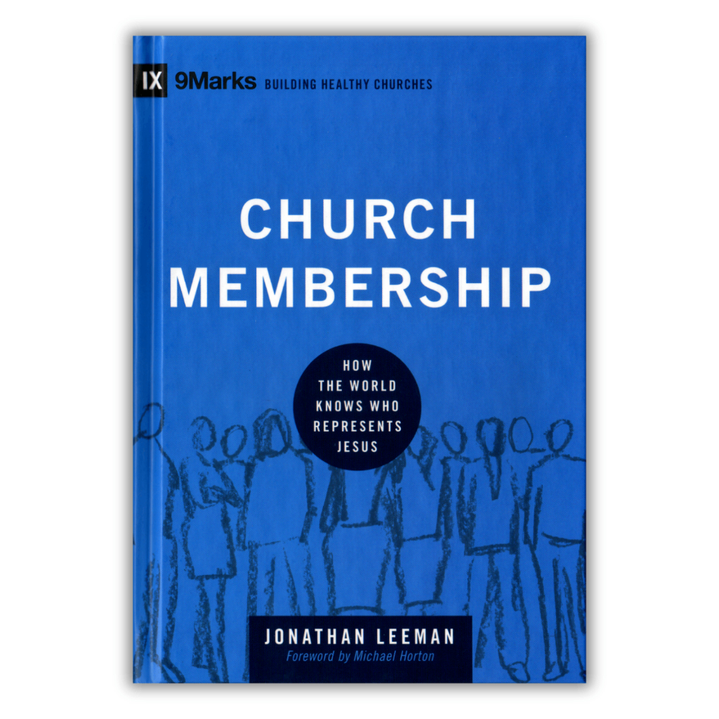 Church Membership - Jonathan Leeman