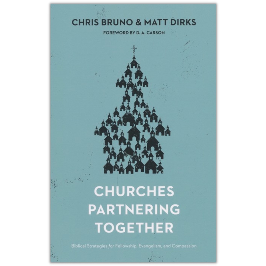 Churches Partnering Together - Chris Bruno & Matt Dirks