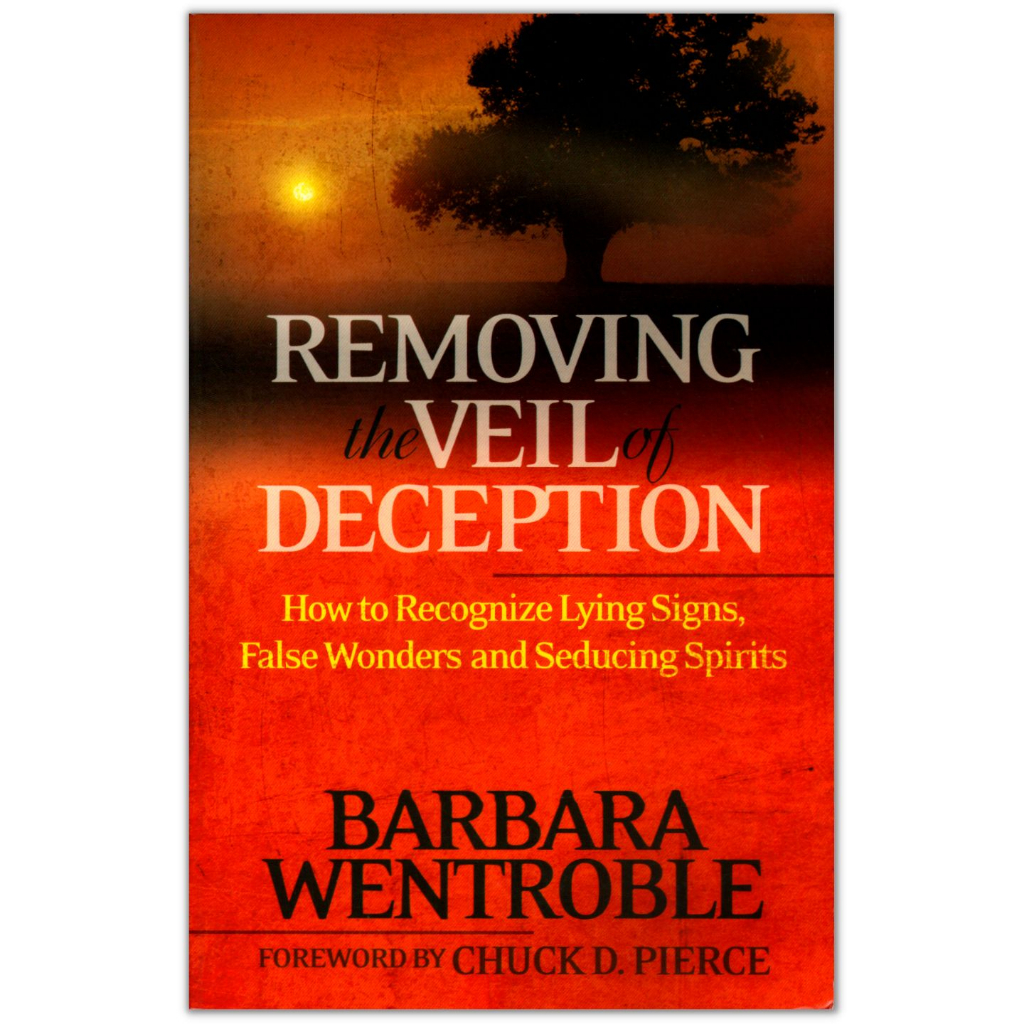Removing the Veil of Deception - Barbara Wentroble
