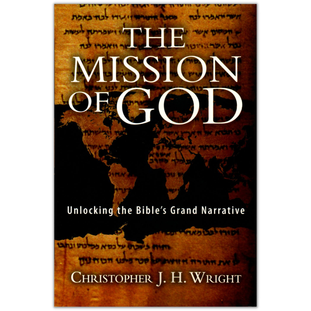 The Mission of God - Christopher J. H. Wright
