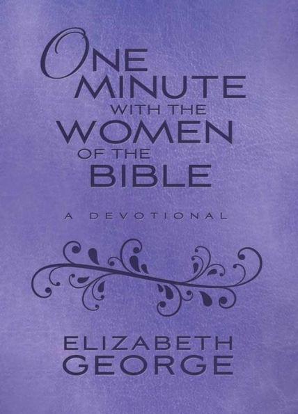 One Minute with the Women of the Bible