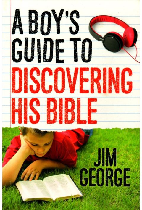 A Boy's Guide to Discovering His Bible